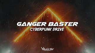 Ganger Baster - Cyberpunk Drive (Dark Club Bass)