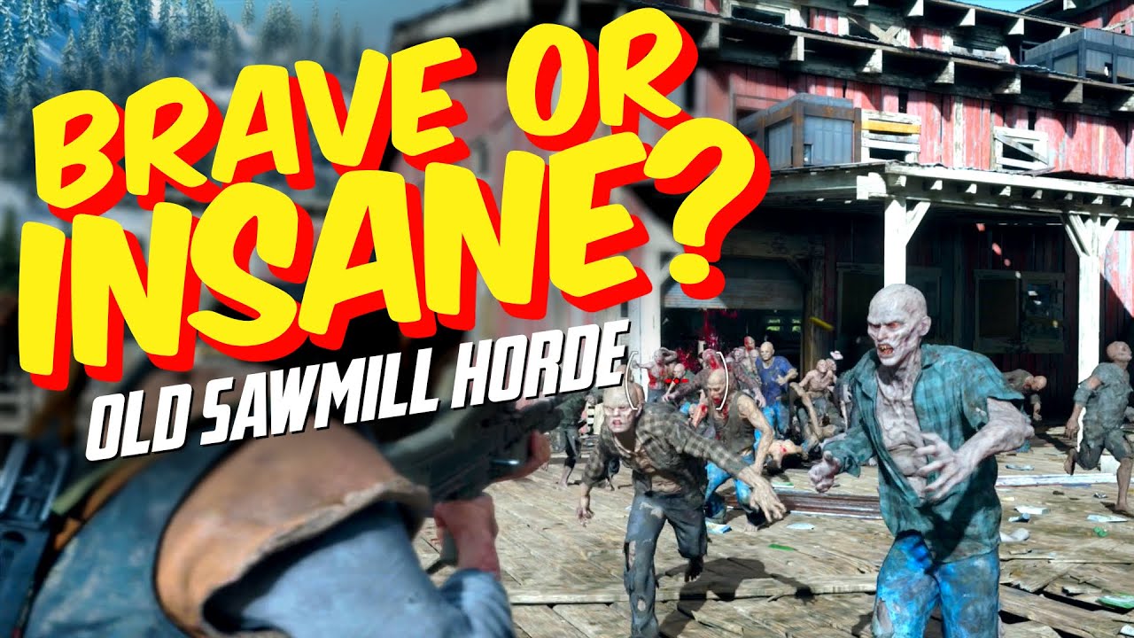 DAYS GONE - Saw Mill Horde No Napalm! Just Red Hot LEAD! 🔥
