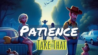 patience take that lyrics｜TikTok Search