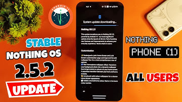 Nothing Phone (1) Android 13 Users getting Stable Nothing OS 2.5.2 Android 14 Update 🔥