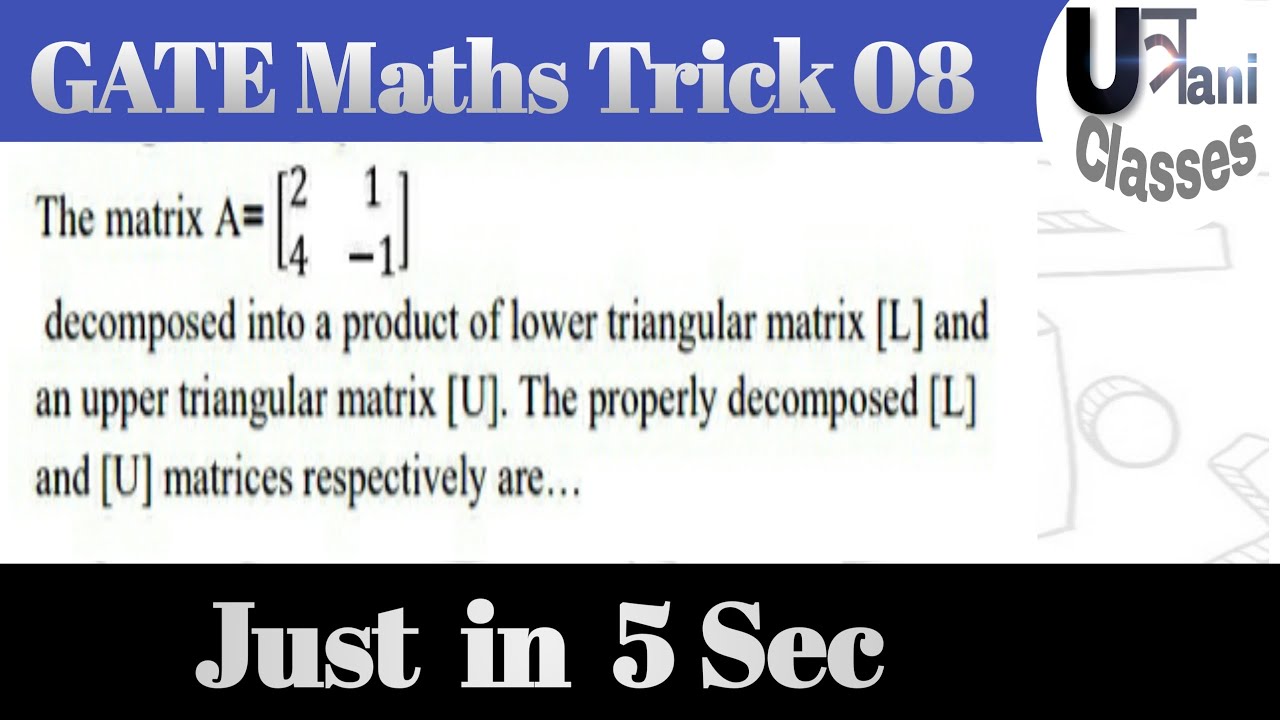 GATE Maths Trick 8 Trick to solve matrices GATE question in 5 seconds