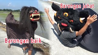 Barongan jahat vs barongan baik