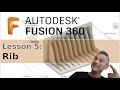 Fusion 360 : 05 : Rib