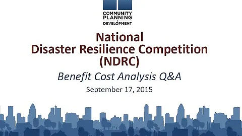 NDRC Webinar Series: Phase II: NOFA-specific Webinar: Q&A - Benefit Cost Analysis - 9/17/15