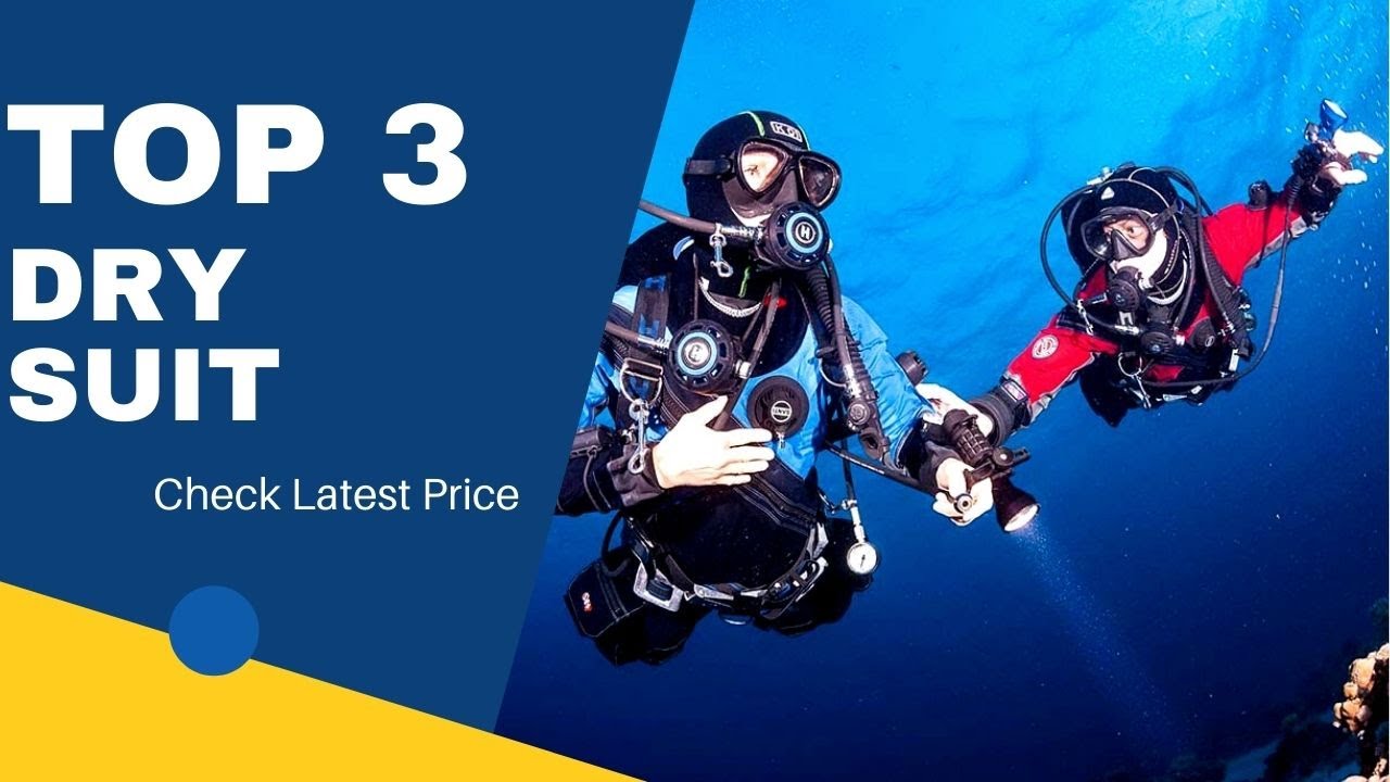 Top 3 Drysuit ( 3 best Dry suit ) Dry suit Review and Price