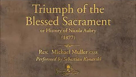 Triumph of The Blessed Sacrament & Exorcism of Nic...