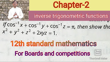 cos-1x+cos-1y+cos-1z =π,then show that x2+y2+z2+2xyz=1,Inverse trigonometric functions, NCERT JEE,