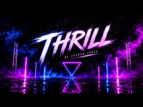 THRILL - Jéshan Jones