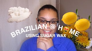 *EASY* Sugar Wax Tutorial | Brazilian Wax @ Home