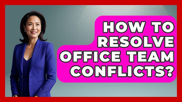 How To Resolve Office Team Conflicts? - Office Wellness Insights