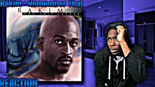 JUST DIFFERENT! Rakim - Remember That REACTION | First Time Hearing!