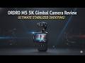 ORDRO M5 5K Gimbal Camera Review | Smooth 5K Vlogging on a Budget?