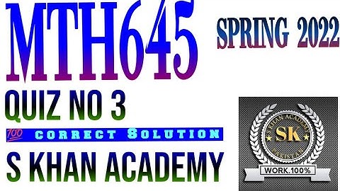 MTH645 QUIZ 3. |Fuzzy sets|Fuzzy logics|S KHAN ACADEMY|