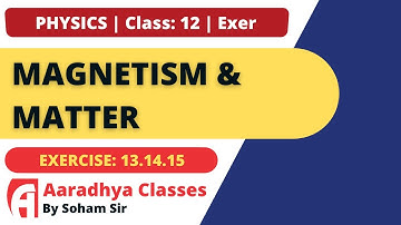 EXERXISE 13.14.15 class 12 chapter 5 physics by soham sir english medium