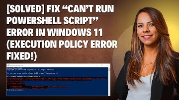 [SOLVED] Fix “Can’t Run PowerShell Script” Error in Windows 11 (Execution Policy Error Fixed!)
