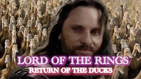 Lord Of The Rings - Return of the Ducks (Aragorn Speech)