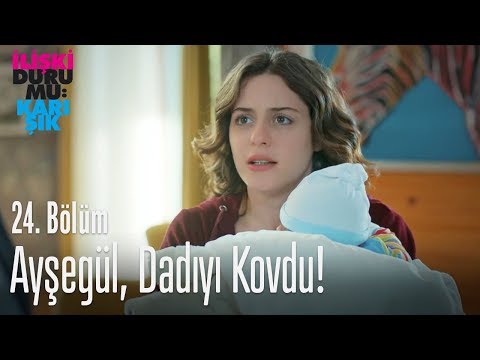 Ayşegül, dadıyı kovdu! - İlişki durumu karışık 24. Bölüm