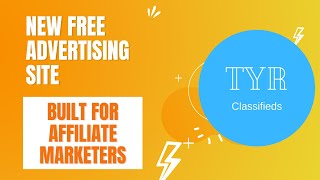 TYR Classifieds - Free New Advertising Site For Affiliate Marketers!