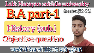 Lnmu ba part 1 history subsidiary objective question answer🔥🔥history all question answer