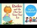  ruthie and the not so teeny tiny lie  kids books read aloud