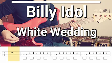 Billy Idol - White Wedding (Bass Cover) Tabs