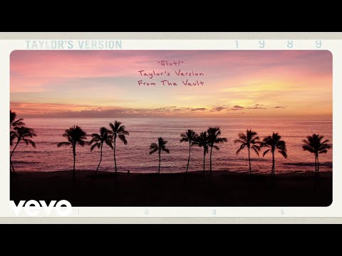 Taylor Swift - &quot;Slut!&quot; (Taylor&#039;s Version) (From The Vault) (Lyric Video)