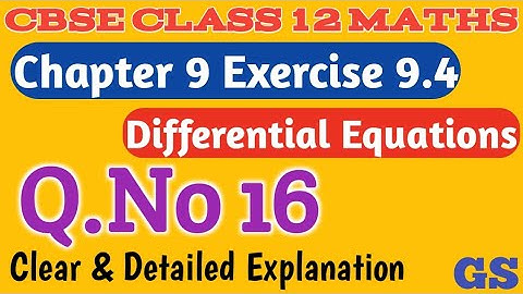 Chapter 9 - Exercise 9.4 (Q.No 16) Differential Equations | CBSE Class 12th Maths in Tamil - NCERT