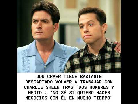Jon Cryer tiene bastante descartado volver a trabajar con Charlie Sheen tras 'Dos hombres y medio...