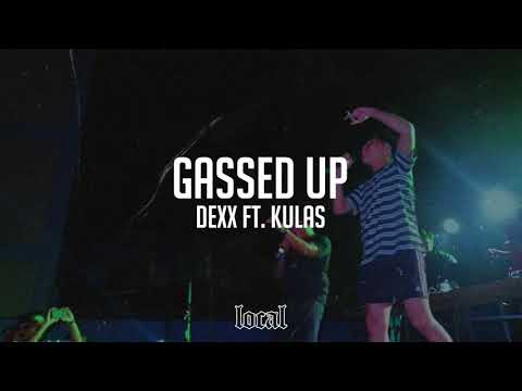 DEXX Ft. Kula$ - Gassed Up (prod. Reigh)
