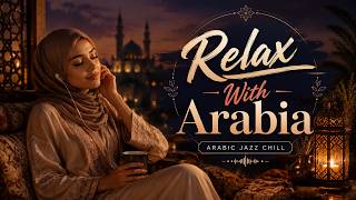 Relaxing Arabic Jazz Slow Remix Full Album 2026 💖 Musik Arab Terbaru yang Bikin Ketagihan