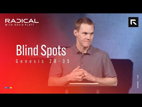Blind Spots || David Platt