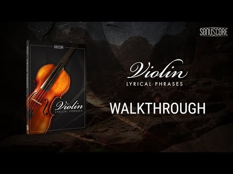 SONUSCORE - Lyrical Violin Phrases | Walkthrough