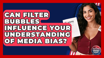 Can Filter Bubbles Influence Your Understanding Of Media Bias? - First Time Voter Expert