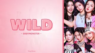 BABYMONSTER - WILD [Lyrics ENG/ROM/INDO]
