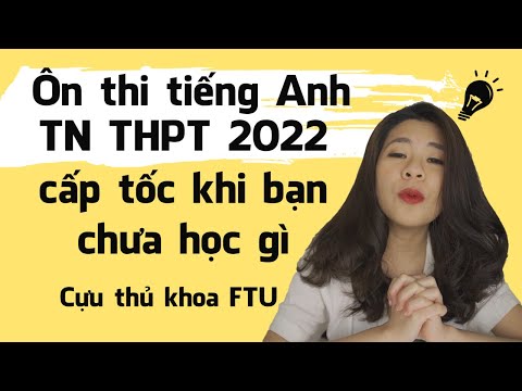 Video Ôn thi tiếng Anh Tốt Nghiệp THPT 2022 cấp tốc khi bạn... - youtube