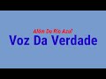 Além do Rio Azul-Voz da Verdade(Voz e letra)