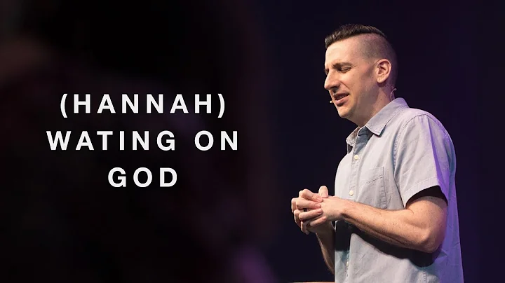 Hannah - Waiting on God
