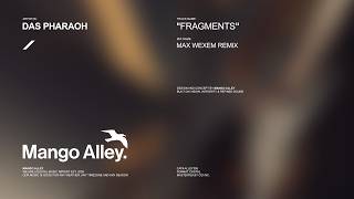 DAS PHARAOH Fragments (Max Wexem Remix)