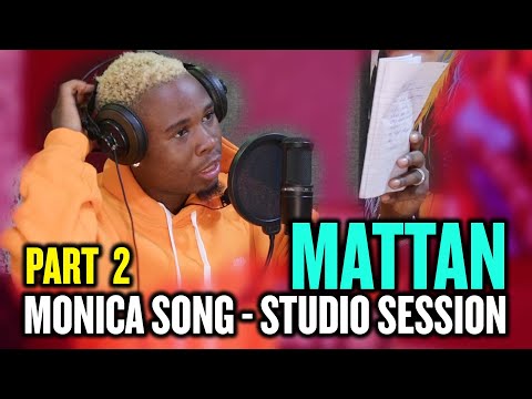MATTAN MONICA SONG STUDIO SESSION PART 2