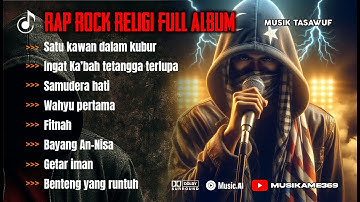 BEST RAP ROCK RELIGI | HIP HOP TASAWUF INDONESIA| menyentuh hati menyengat jiwa