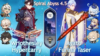 C1 Wriothesley Hypercarry x C0 Ayato Furina Taser - Spiral Abyss 4.5 | Floor 12 | Genshin Impact