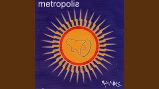Makine - Metropolis