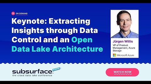 Data Lake Architecture: Extract Insights with Data Control in a Fireside Chat