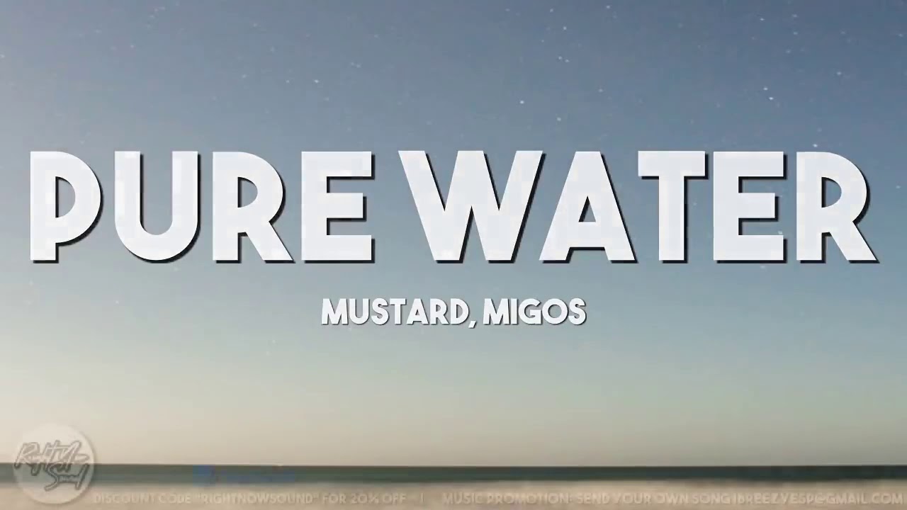 PURE WATER MUSTARD,MIGOS LYRICS YouTube