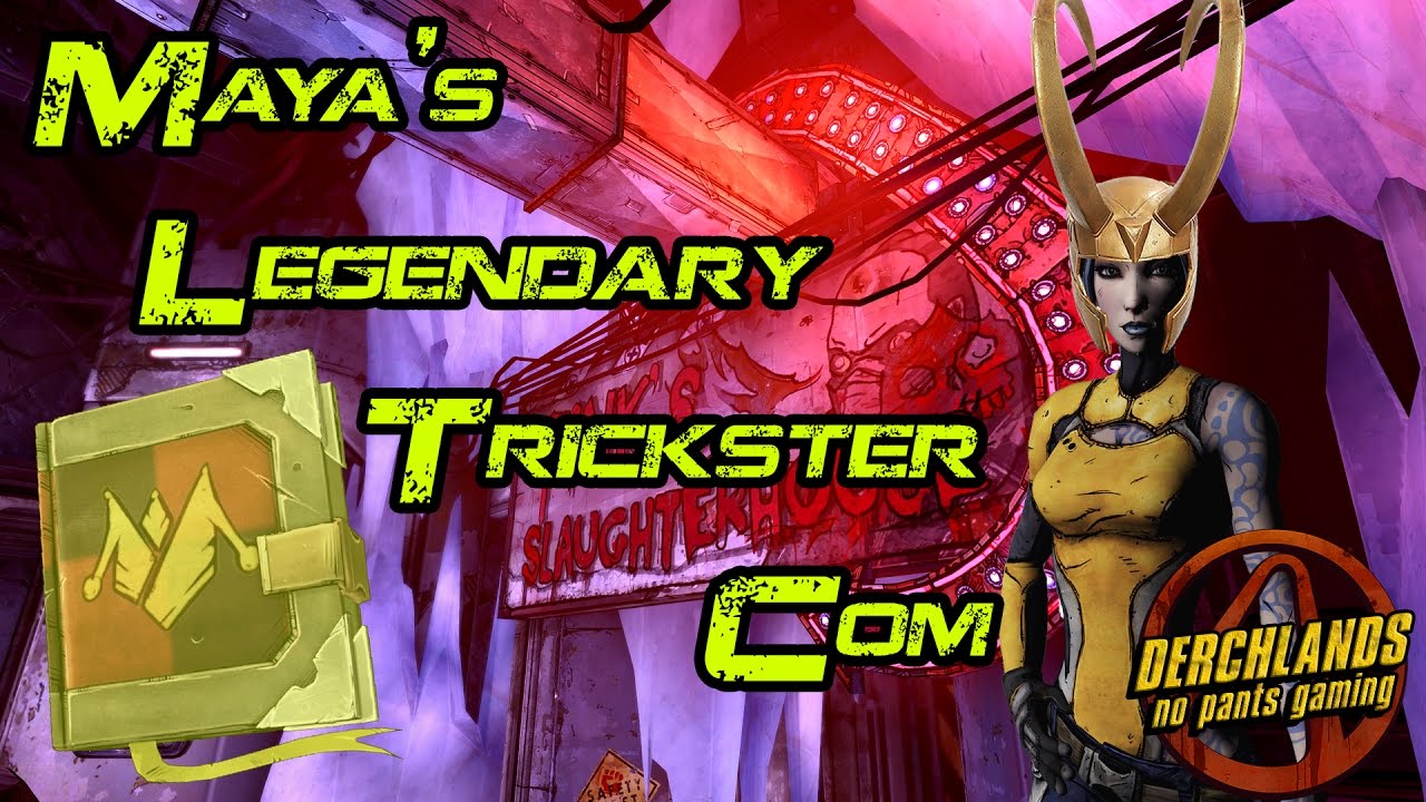 Borderlands 2 Maya's Legendary Trickster Com