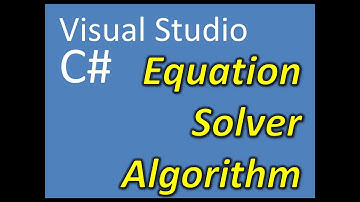 C# Visual Studio Equation Solver Algorithm Part1