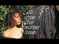 10 TIPS FOR STARTER LOCS | thequalityname