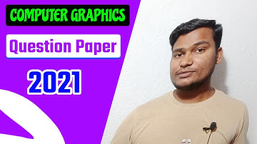 COMPUTER GRAPHICS ( CG ) EXAM QUESTION SET 2021 | BCA LAST YEAR QUESTION PAPER | CODERBINO