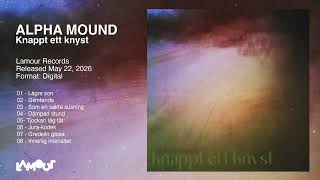 8 Alpha Mound - Innerlig intensitet [Lamour Records]