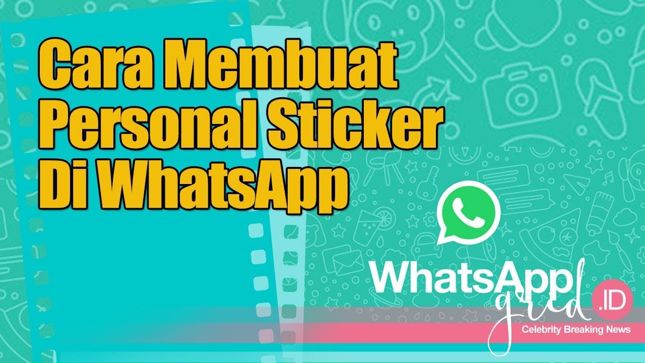 Cara Membuat Personal Sticker Whatsapp Yang Lagi Hits